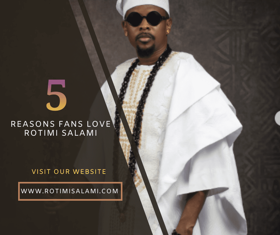 5 Reasons Fans Love Rotimi Salami